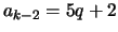 $ a_{k-2}=5q+2$