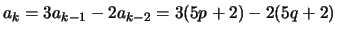 $ a_k = 3a_{k-1} - 2a_{k-2} = 3(5p+2) - 2(5q+2)$