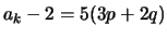 $ a_k-2 = 5(3p+2q)$