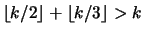 $ \left\lfloor k/2 \right\rfloor + \left\lfloor k/3 \right\rfloor > k$