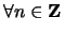 $ \displaystyle \forall n \in {\bf {Z}}^$