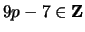 $ 9p-7 \in {\bf {Z}}$
