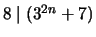 $ 8 \mid (3^{2n}+7)$