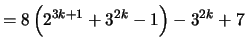 $\displaystyle = 8 \left( 2^{3k+1} + 3^{2k} - 1 \right) - 3^{2k} + 7$