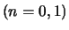 $ (n=0, 1)$
