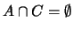 $A \cap C = \emptyset$