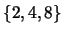$\{2,4, 8\}$