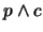 $p \wedge c$
