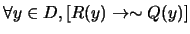 $\forall y \in D, [R(y) \rightarrow \sim Q(y)]$