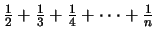 $ \frac{1}{2} + \frac{1}{3} + \frac{1}{4} + \cdot\cdot\cdot + \frac{1}{n}$