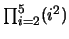 $\prod_{i=2}^5(i^2)$