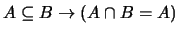 $A \subseteq B \rightarrow (A \cap B = A)$