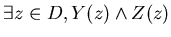$\exists z \in D, Y(z) \wedge Z(z)$