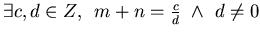 $\exists c,d \in Z, \,\,\, m+n = \frac{c}{d} ~\wedge ~ d \neq 0$