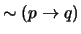 $\sim (p \rightarrow q)$