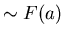 $\sim F(a)$