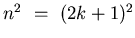 $n^2 ~=~ (2k+1)^2$
