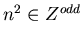 $n^2 \in Z^{odd}$