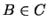 $B \in C$