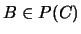 $B \in P(C)$