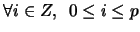 $\forall i \in Z, \,\,\, 0 \le i \le p$