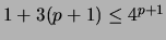 $1 + 3(p+1) \leq 4^{p+1}$