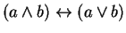$(a \wedge b) \leftrightarrow (a \vee b)$