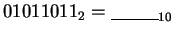 $01011011_{2}=\underline{\hskip 30pt}_{10}$