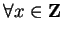 $\forall x\in{\bf {Z}}$