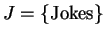 $J=\{\hbox{Jokes}\}$
