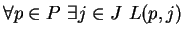 $\forall{p\in P}  \exists{j\in J}  L(p,j)$