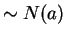 $\sim N(a)$