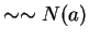 $\sim \sim N(a)$