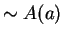 $\sim A(a)$