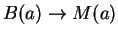 $B(a) \rightarrow M(a)$