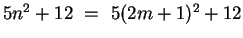 $5n^2 + 12 ~=~ 5(2m+1)^2 + 12$