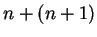 $n + (n+1) $