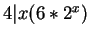 $4 \vert x(6 * 2^x)$