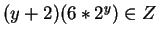 $ (y + 2)(6 * 2^y) \in Z$