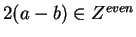 $2(a-b) \in Z^{even}$