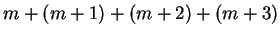 $ m + (m+1) + (m+2) + (m+3) $