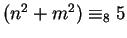 $(n^{2}+m^{2})\equiv_{8} 5$