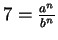 $7 = \frac{a^n}{b^n}$