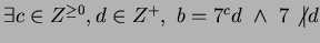 $\exists c \in Z^{\ge0},d \in Z^+, ~b = 7^cd ~\wedge ~ 7 \not \vert d$