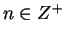 $n \in Z^+$