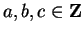 $a,b,c\in{\bf {Z}}$