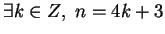 $\exists k \in Z, ~n = 4k + 3$