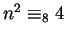 $n^2 \equiv_8 4$