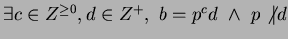 $\exists c \in Z^{\ge0},d \in Z^+, ~b = p^cd ~\wedge ~ p \not \vert d$