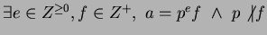 $\exists e \in Z^{\ge0},f \in Z^+, ~a = p^ef ~\wedge ~ p \not \vert f$